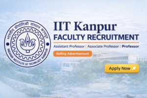 IIT Kanpur Faculty Recruitment: Apply Online