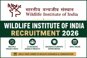 Wildlife Institute of India WII Recruitment 2026 Notification Details